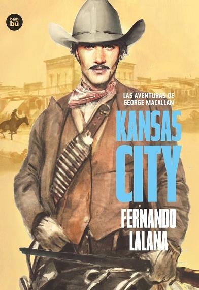 LAS AVENTURAS DE GEORGE MACALLAN. KANSAS CITY | 9788483434079
