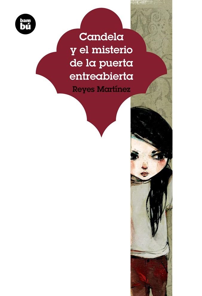 CANDELA Y EL MISTERIO DE LA PUERTA ENTREABIERTA | 9788483433942