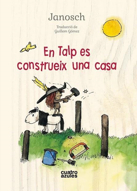 EN TALP ES CONSTRUEIX UNA CASA | 9788494724572 | JANOSCH
