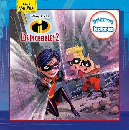 LOS INCREÍBLES 2. PRIMEROS LECTORES | 9788416917594 | DISNEY