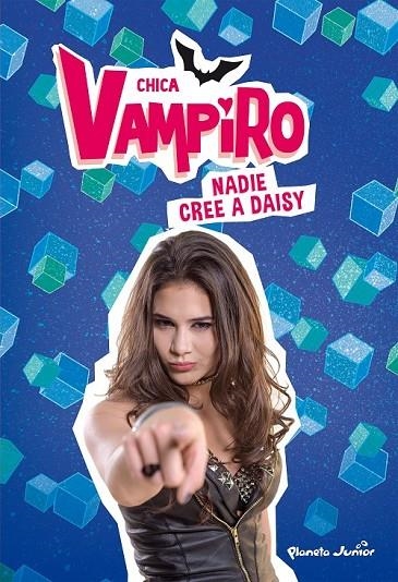 CHICA VAMPIRO. NADIE CREE A DAISY | 9788408190882 | CHICA VAMPIRO