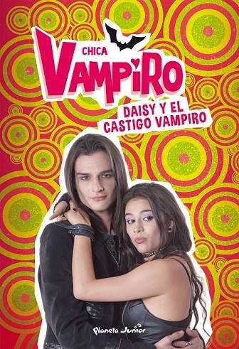 CHICA VAMPIRO. DAISY Y EL CASTIGO VAMPIRO | 9788408190899 | CHICA VAMPIRO