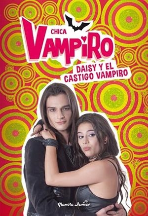 CHICA VAMPIRO. DAISY Y EL CASTIGO VAMPIRO | 9788408190899 | CHICA VAMPIRO