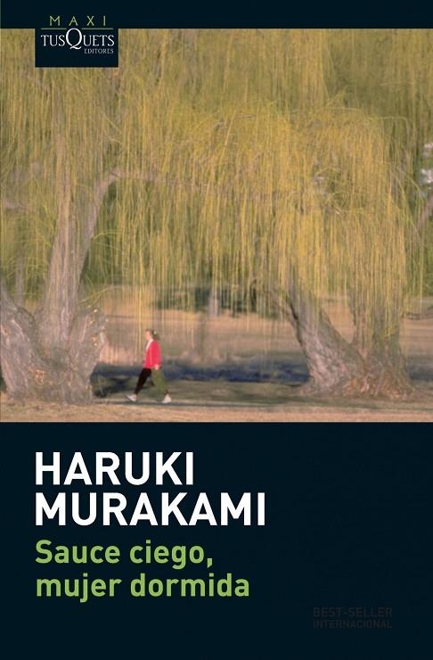 SAUCE CIEGO, MUJER DORMIDA (MAXI-TUSQUETS) | 9788483835326 | MURAKAMI, HARUKI