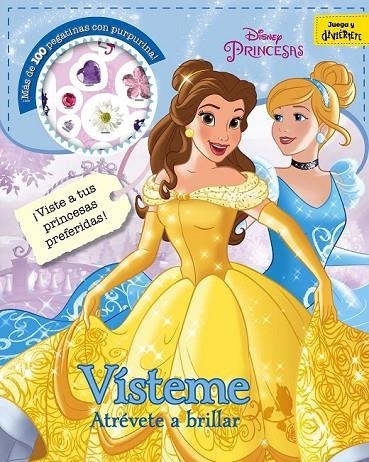 PRINCESAS. VÍSTEME. ATRÉVETE A BRILLAR | 9788499518589 | DISNEY
