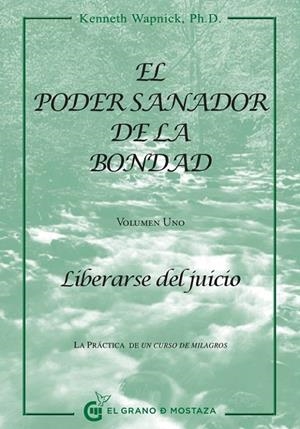 EL PODER SANADOR DE LA BONDAD VOL. I | 9788494021022 | WAPNICK, KENNETH