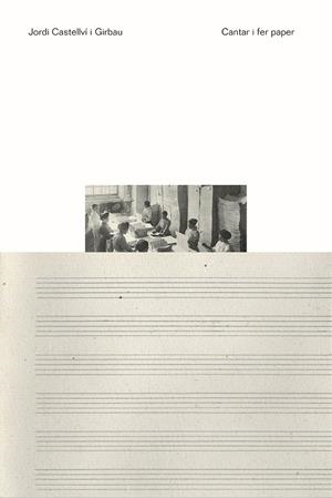 CANTAR I FER PAPER | 9788497666367 | CASTELLVÍ GIRBAU, JORDI
