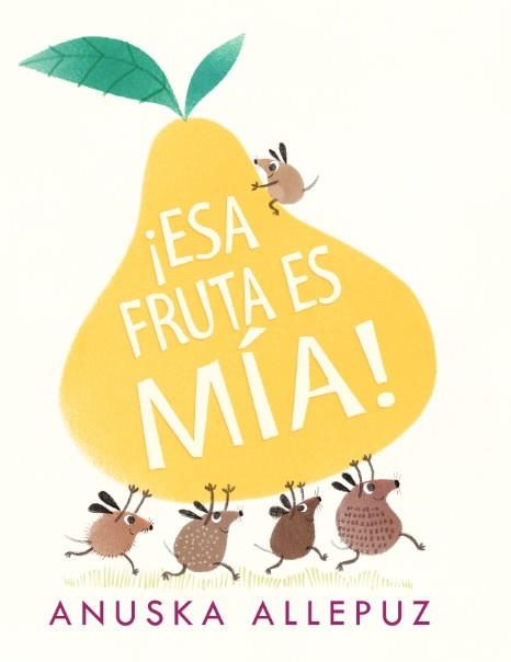 LA FRUTA ES MIA | 9788416394982 | ALLEPUZ, ANUSKA