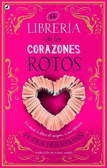 LA LIBRERÍA DE LOS CORAZONES ROTOS | 9788416673698 | HÜLSMANN, PETRA