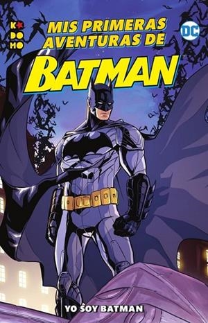 MIS PRIMERAS AVENTURAS DE BATMAN: SOY BATMAN | 9788417549299 | FANNIGAN, DELPHINE/LEMKE, DONALD