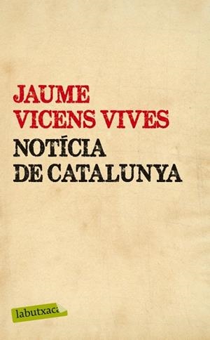 NOTÍCIA DE CATALUNYA | 9788499307442 | VICENS VIVES, JAUME