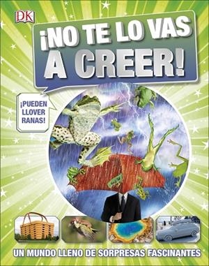 ­NO TE LO VAS A CREER!.(INFANTIL Y JUVENIL) | 9780241312377