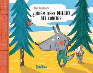¿QUIEN TIENE MIEDO DEL LOBITO? | 9788417383152 | KAWAMURA, YAYO