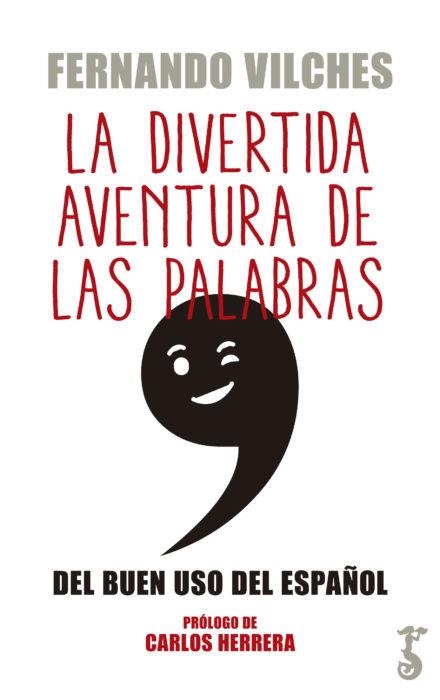DIVERTIDA AVENTURA DE LAS PALABRAS, LA | 9788417241292