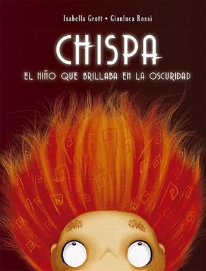CHISPA | 9788491451990 | GROTT, ISABELLA