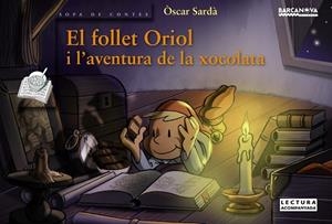 EL FOLLET ORIOL I L'AVENTURA DE LA XOCOLATA | 9788448931407 | SARDÀ, ÒSCAR