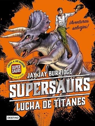 SUPERSAURS 3. LUCHA DE TITANES | 9788408202073 | BURRIDGE, JAY