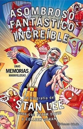 STAN LEE. ASOMBROSO, FANTÁSTICO, INCREÍBLE: UNAS MEMORIAS MARAVILLOSAS | 9788416767908 | DORAN, COLLEEN/DAVID, PETER