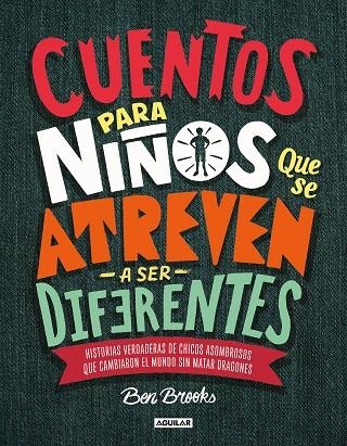 CUENTOS PARA NIÑOS QUE SE ATREVEN A SER DIFERENTES | 9786073169363