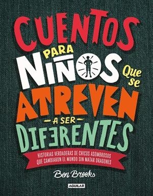 CUENTOS PARA NIÑOS QUE SE ATREVEN A SER DIFERENTES | 9786073169363