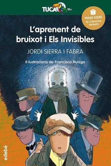 L'APRENENT DE BRUIXOT I ELS INVISIBLES (XXIV PREMI EDEBE LITERATURA INFANTIL 2016) | 9788468317779 | SIERRA I FABRA, JORDI
