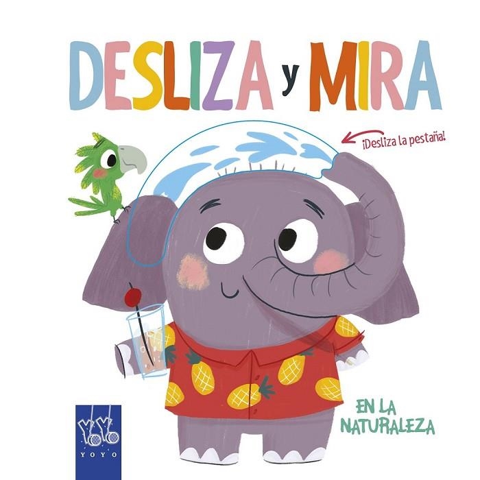 DESLIZA Y MIRA. EN LA NATURALEZA | 9788408204916 | YOYO