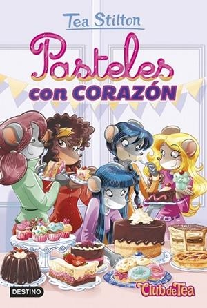 PASTELES CON CORAZÓN | 9788408207993 | STILTON, TEA