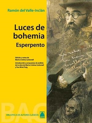 LUCES DE BOHEMIA. COLECCIÓN BIBLIOTECA DE AUTORES CLÁSICOS. BACHILLERATO | 9788430768622 | FORTUNY GINÉ, JOAN BAPTISTA/MARTÍ RAÜLL, SALVADOR/CRISTINA CARBONELL, MARTA