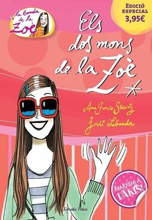 ELS DOS MONS DE LA ZOÈ. EDICIÓ ESPECIAL 3,95¿ | 9788490579510 | ANA GARCÍA-SIÑERIZ/JORDI LABANDA BLANCO