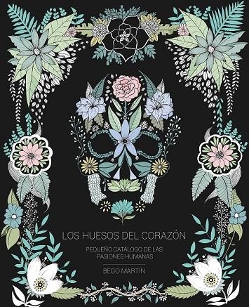 LOS HUESOS DEL CORAZÓN | 9788417858032 | MARTÍN, BEGO