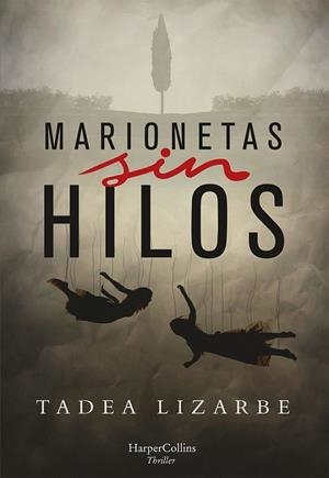 MARIONETAS SIN HILOS | 9788491393672 | LIZARBE HORCADA, TADEA