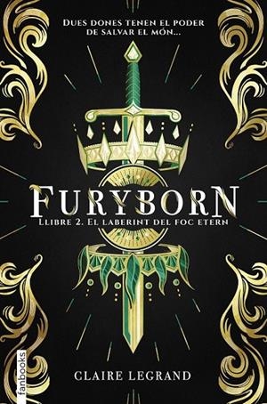 FURYBORN 2. EL LABERINT DEL FOC ETERN | 9788417515508 | LEGRAND, CLAIRE