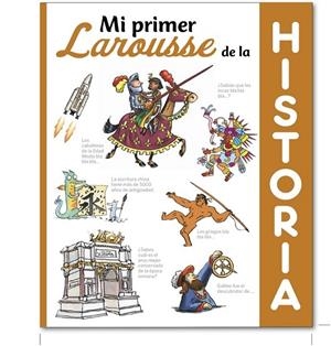 MI PRIMER LAROUSSE DE HISTORIA | 9788416368495 | LAROUSSE EDITORIAL