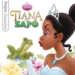 TIANA Y EL SAPO. PEQUECUENTOS | 9788499514451 | DISNEY