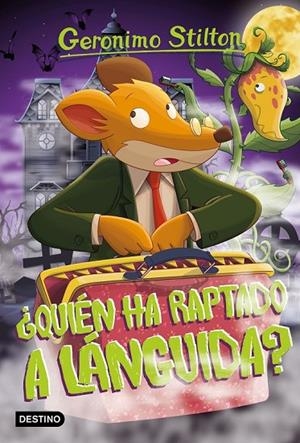 ¿QUIÉN HA RAPTADO A LÁNGUIDA? | 9788408212799 | STILTON, GERONIMO