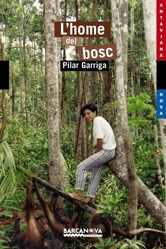 HOME DEL BOSC,L'     -ANTAVIANA NOVA- | 9788448923693 | GARRIGA,PILAR