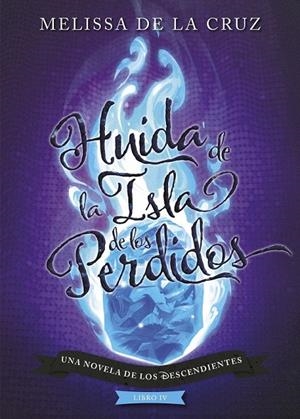 LOS DESCENDIENTES. HUIDA DE LA ISLA DE LOS PERDIDOS | 9788417529970 | DISNEY