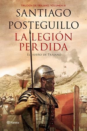 LA LEGIÓN PERDIDA | 9788408151081 | SANTIAGO POSTEGUILLO