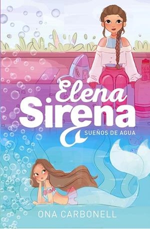 SUEÑOS DE AGUA (ELENA SIRENA 1) | 9788420434377 | CARBONELL, ONA