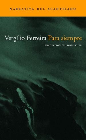 PARA SIEMPRE (NARRATIVA) | 9788496489134 | FERREIRA, VIRGILIO