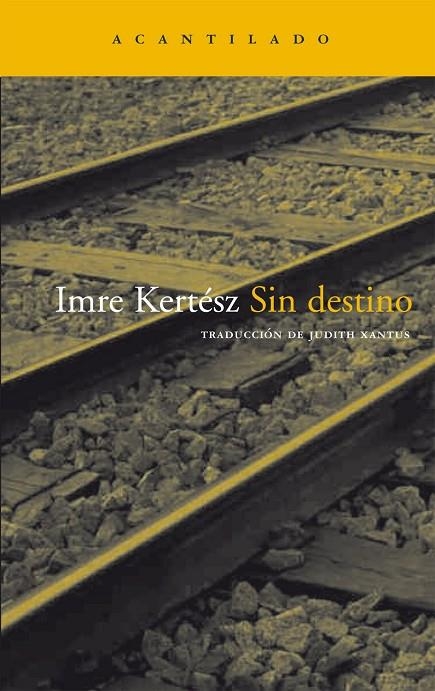 SIN DESTINO | 9788496489431 | KERTÉSZ, IMRE