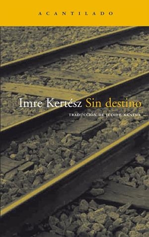 SIN DESTINO | 9788496489431 | KERTÉSZ, IMRE