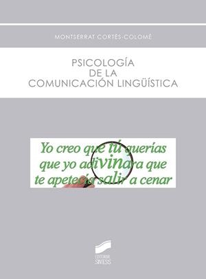 PSICOLOGÍA DE LA COMUNICACIÓN LINGÜÍSTICA | 9788490773956 | CORTÈS COLOMÉ, MONTSERRAT