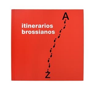 ITINERARIOS BROSSIANOS | 9788491562405 | BARNÉS, JUDITH/BORDONS, GLÒRIA/GIRALT-MIRACLE, DANIEL