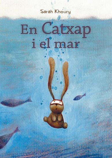 EN CATXAP I EL MAR | 9788491453147 | KHOURY, SARAH