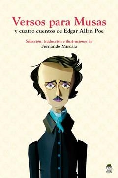 VERSOS PARA MUSAS Y CUATRO CUENTOS E.A.POE | 9788494954993 | MIRCALA, FERNANDO