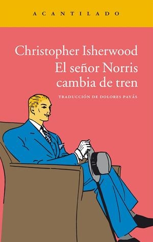EL SEÑOR NORRIS CAMBIA DE TREN | 9788416011773 | CHRISTOPHER ISHERWOOD