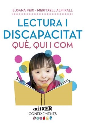 LECTURA I DISCAPACITAT. QUÈ, QUI I COM... | 9788491910565 | ALMIRALL LÓPEZ, MERITXELL/PEIX CRUZ, SUSANA