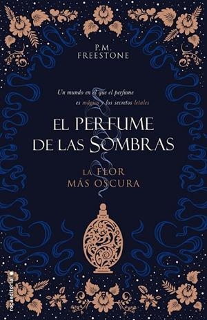 LA FLOR MÁS OSCURA. EL PERFUME DE LAS SOMBRAS VOL. I | 9788417805258 | FREESTONE, P.M.