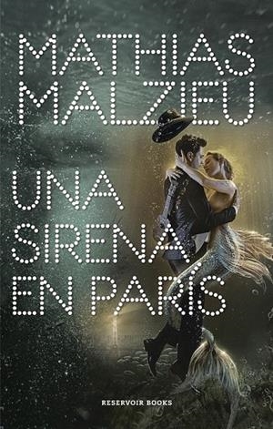 UNA SIRENA EN PARÍS | 9788417910112 | MALZIEU, MATHIAS